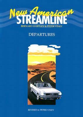 New American Streamline: Departures: Beginner: Student Book by Peter Viney, Bernard Hartley