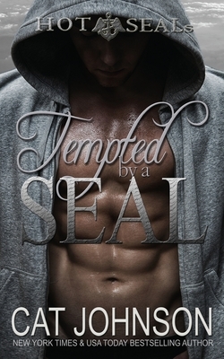 Tempted by a SEAL: Hot SEALs by Cat Johnson