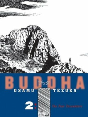 Buddha, Vol. 2: The Four Encounters by Osamu Tezuka