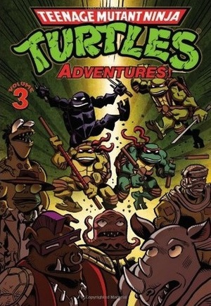 Teenage Mutant Ninja Turtles Adventures, Volume 3 by Dean Clarrain