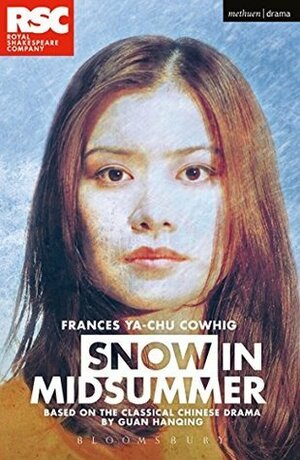 Snow in Midsummer by Frances Ya-Chu Cowhig, Guan Hanqing