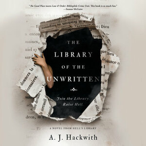 The Library of the Unwritten by A.J. Hackwith