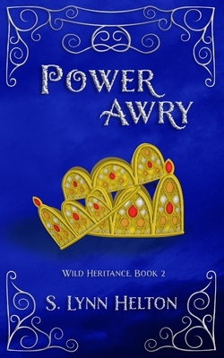 Power Awry by S. Lynn Helton