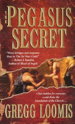 The Pegasus Secret by Gregg Loomis