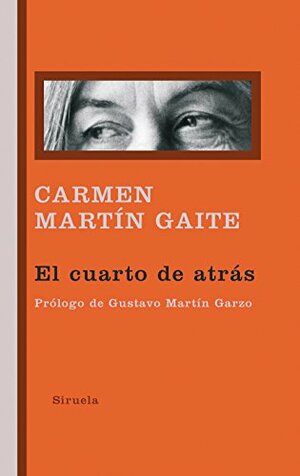 El cuarto de atrás by Carmen Martín Gaite