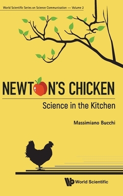 Newton's Chicken: Science in the Kitchen by Massimiano Bucchi