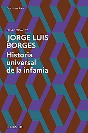 Historia universal de la infamia by Jorge Luis Borges