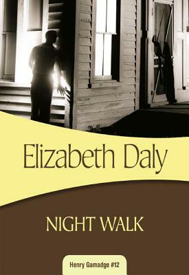Night Walk: Henry Gamadge #12 by Elizabeth Daly