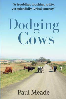 Dodging Cows by Paul Meade