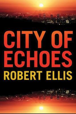 City of Echoes by Robert Ellis