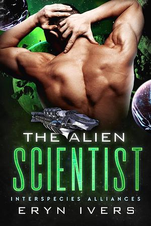 The Alien Scientist by Eryn Ivers