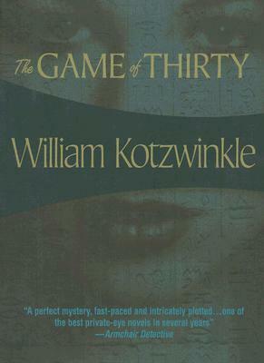 The Game of Thirty by William Kotzwinkle