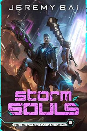 Storm of Souls: A Progression Sci-Fi Adventure by Jeremy Bai