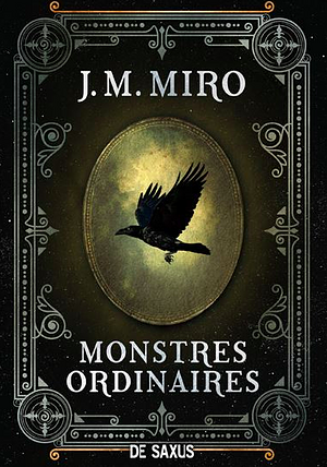 Monstres ordinaires by J.M. Miro