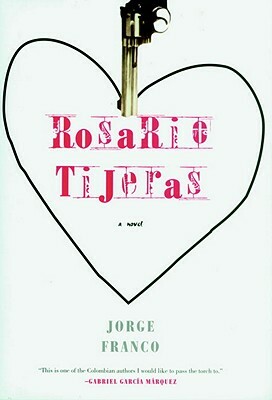 Rosario Tijeras by Jorge Franco