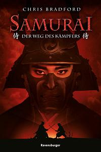 Der Weg des Kämpfers by Chris Bradford