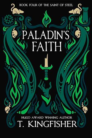 Paladin's Faith  by T. Kingfisher