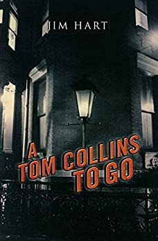 A Tom Collins To Go by Jim Hart