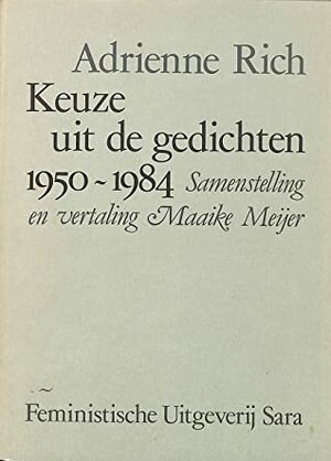 Keuze uit de gedichten 1950-1984 Adrienne Rich by Adrienne Rich, Maaike Meijer