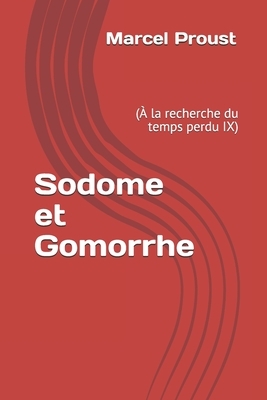 Sodome et Gomorrhe: (À la recherche du temps perdu IX) by Marcel Proust