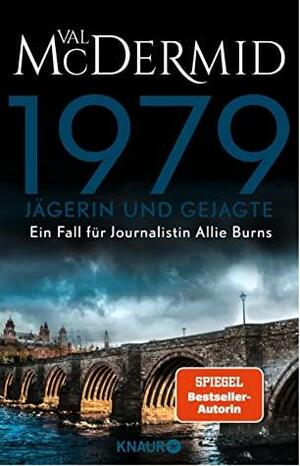 1979 - Jägerin und Gejagte by Val McDermid