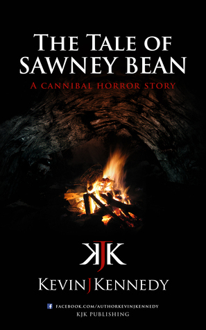 The Tale of Sawney Bean by Kevin J. Kennedy