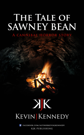 The Tale of Sawney Bean by Kevin J. Kennedy