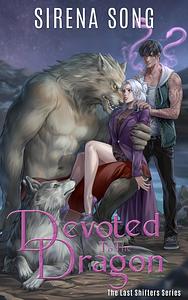 Devoted to the Dragon by Sirena Song