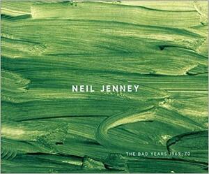 The Bad Years by Paul Gardner, Neil Jenney
