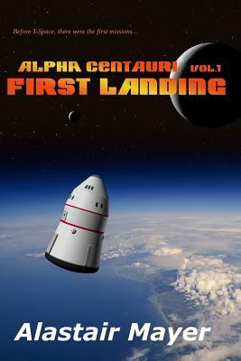 Alpha Centauri: First Landing by Alastair Mayer