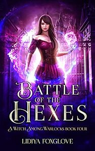 Battle of the Hexes by Lidiya Foxglove