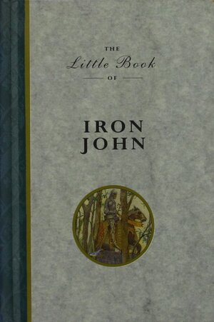 Little Book of Iron John by Jacob Grimm