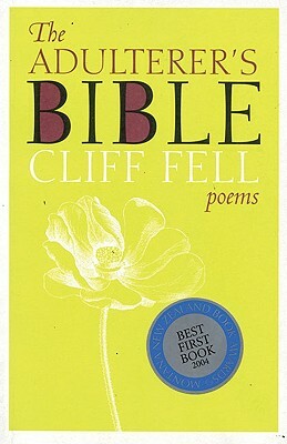 The Adulterer's Bible by Cliff Fell