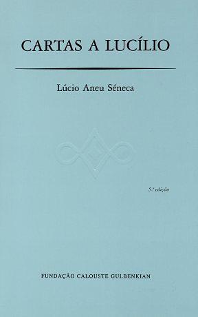 Cartas a Lucílio by Lucius Annaeus Seneca