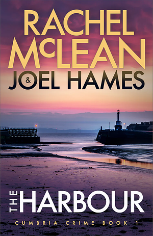 The Harbour by Joel Hames, Rachel McLean