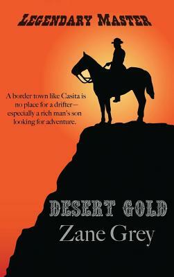 Desert Gold by Zane Grey