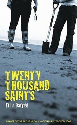 Twenty Thousand Saints by Gwen Davies, Fflur Dafydd