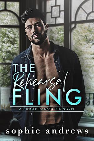 The Rehearsal Fling by Sophie Andrews