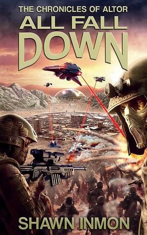 All Fall Down: The Chronicles of Altor by Shawn Inmon, Shawn Inmon