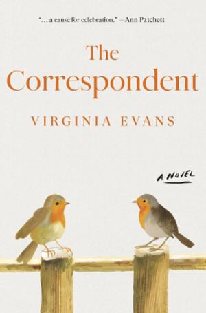 The Correspondent: A Novel by Virginia Evans