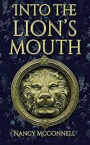 Into the Lion's Mouth by Nancy McConnell