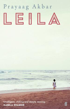 Leila by Prayaag Akbar