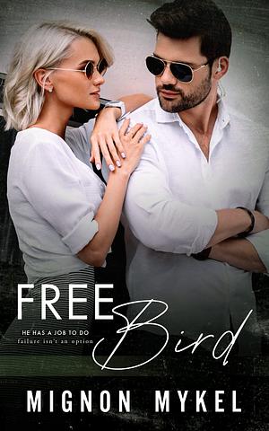 Free Bird by Mignon Mykel