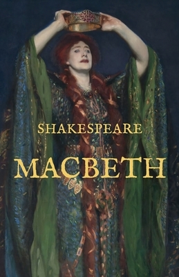 Macbeth by William Shakespeare