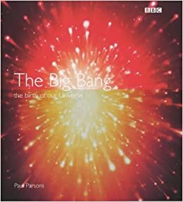 The Big Bang by Paul Parsons
