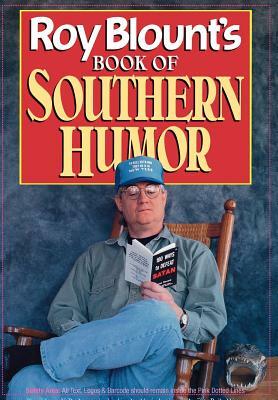 Roy Blount's Book of Southern Humor by Roy Blount Jr.