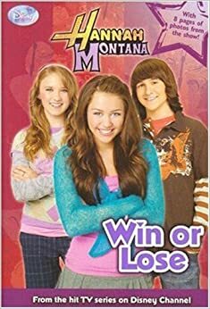 Hannah Montana: Win or Lose Bk. 12 by Heather Alexander