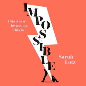 Impossible by Sarah Lotz