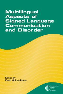 Multilingual Aspects of Signed Language Communication and Disorder by 
