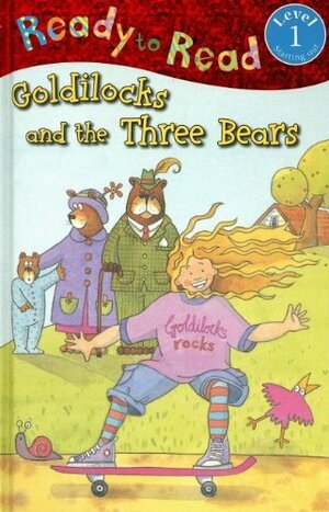 Ready to Read Goldilocks and the Three Bears by Sara Baker